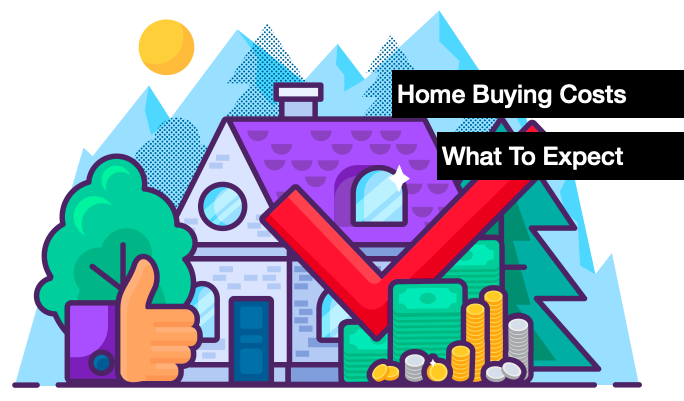 Home Buying Costs - What To Expect